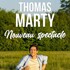 Thomas Marty - Nouveau Spectacle - Tournée