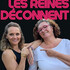 Les reines déconnent
