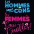 Les Hommes Sont Cons, les Femmes Casse-couilles - Pelouse Paradise, Avignon