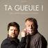 Ta Gueule !