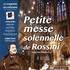 La Petite messe solennelle de Rossini