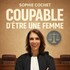 "Coupable D’être une Femme"