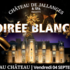 2ème édition anniversaire - 30ᵉ Soirée Blanche au Château