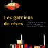 Cie l'atelier des songes - Les gardiens de rêves
