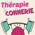 La Thérapie de la Connerie - Comédie de Grenoble