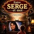 "Entre Serge et Moi"