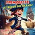 Capitaine Frimousse et le trésor des océans (3-10 ans)