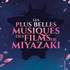 Les Plus Belles Musiques des Films de Miyazaki