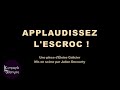 Voir la vidéo Applaudissez l'escroc ! - Image 2