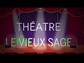 Voir la vidéo Festival OFF 2022 - Théâtre Le Vieux Sage - Image 4